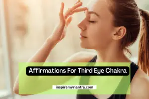 Affirmations For Third Eye Chakra