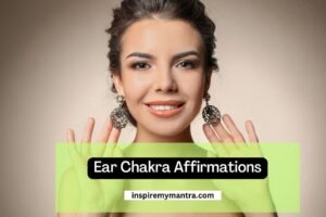 Best Ear Chakra Affirmations