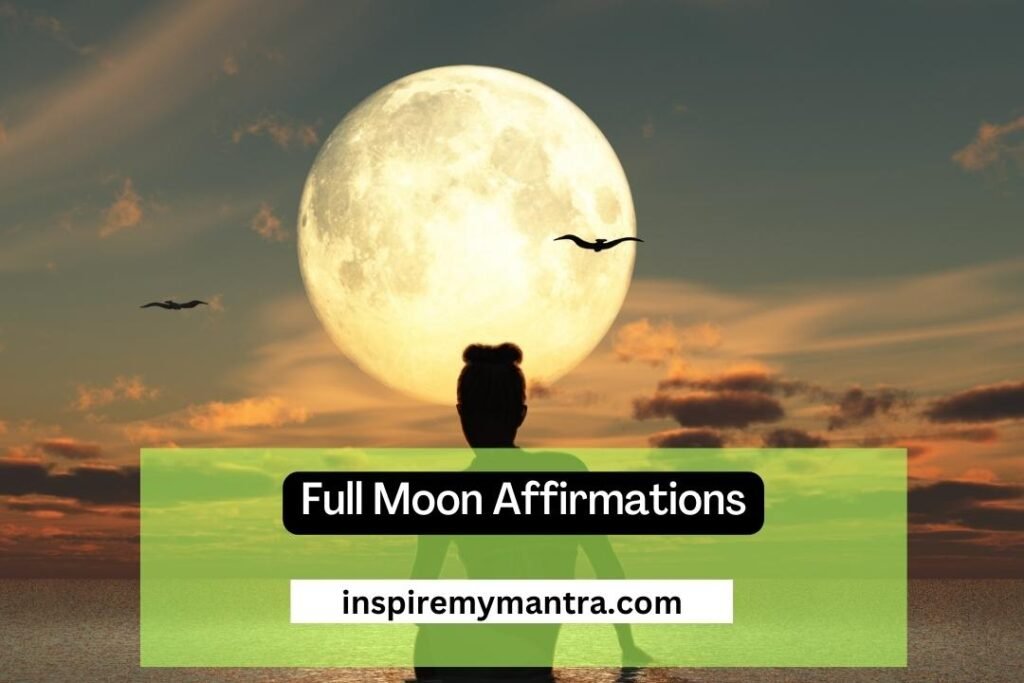 Full Moon Affirmations