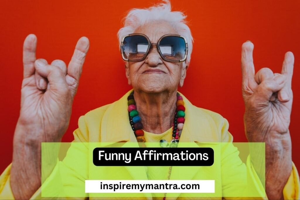 Funny Affirmations