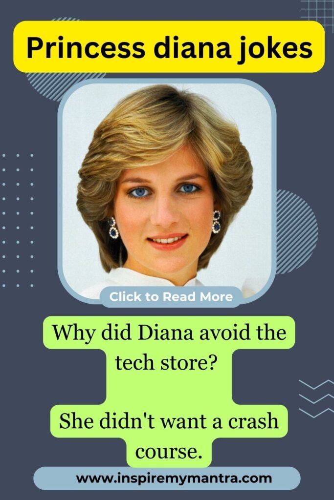 150+ Princess Diana Jokes Royal Giggles Await You
