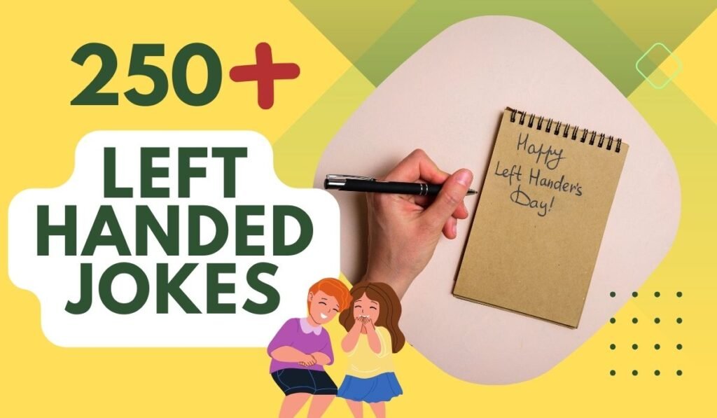 250+ Left Handed Jokes - Laughs from a Lefty's Life