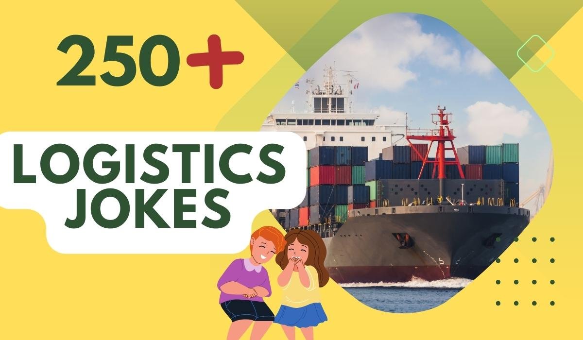 250+ Logistics Jokes - Laughter on the Supply Chain