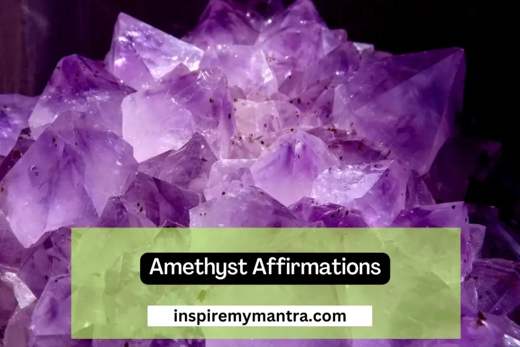 Amethyst Affirmations