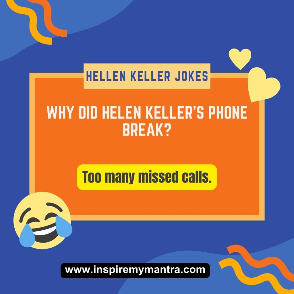 150+ Hellen Keller Jokes A Twist on Classics