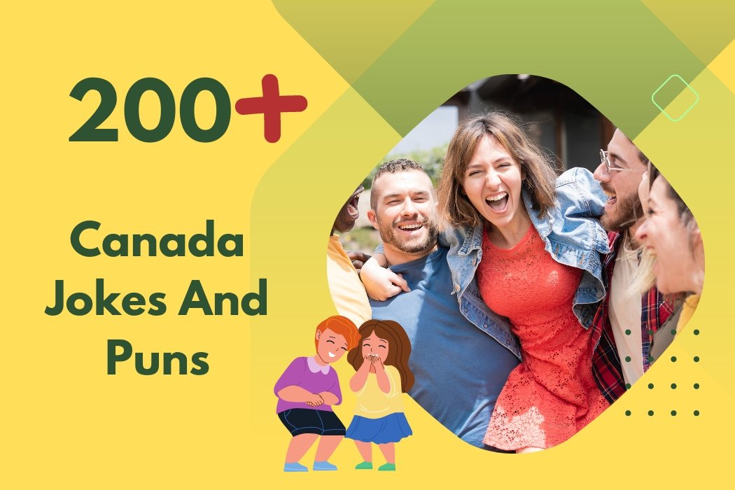 200+ Canada Jokes and Puns - Laughter Guaranteed Eh!