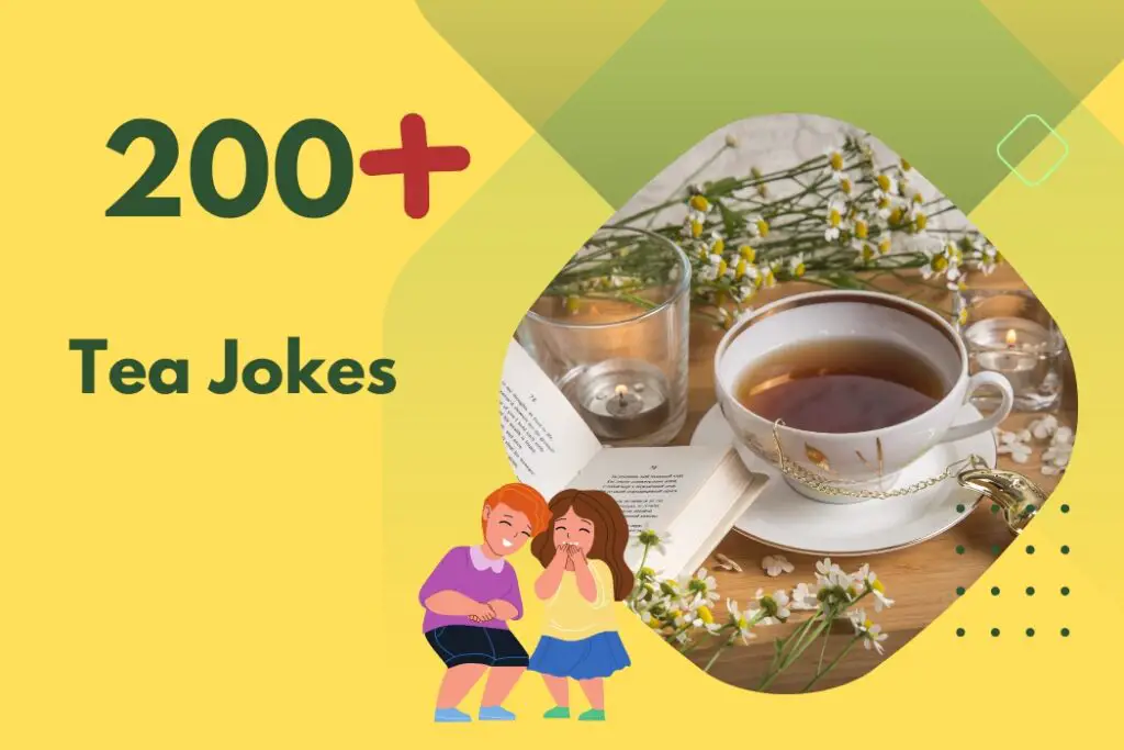 200+ Tea Jokes - Sip, Laugh, Repeat!