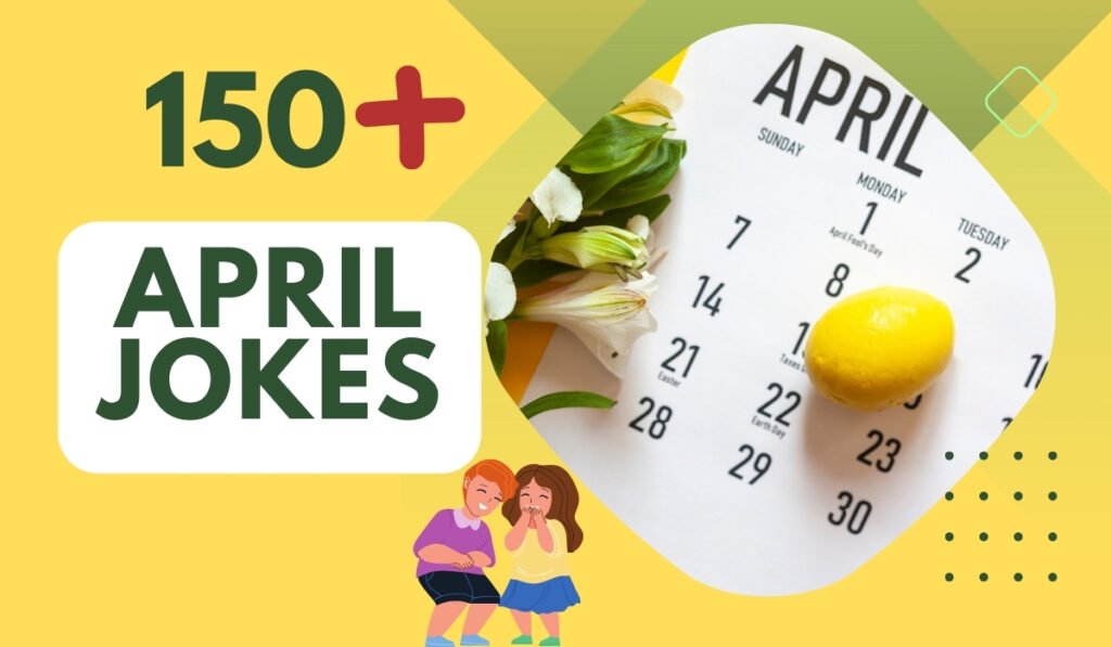 150+ April Jokes - Lighten Your Mood with Humor