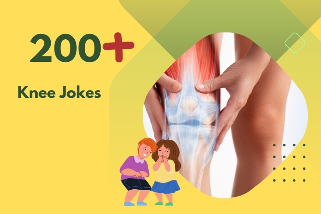 200+ Knee Jokes - Laughter For Pain Relief & Recovery