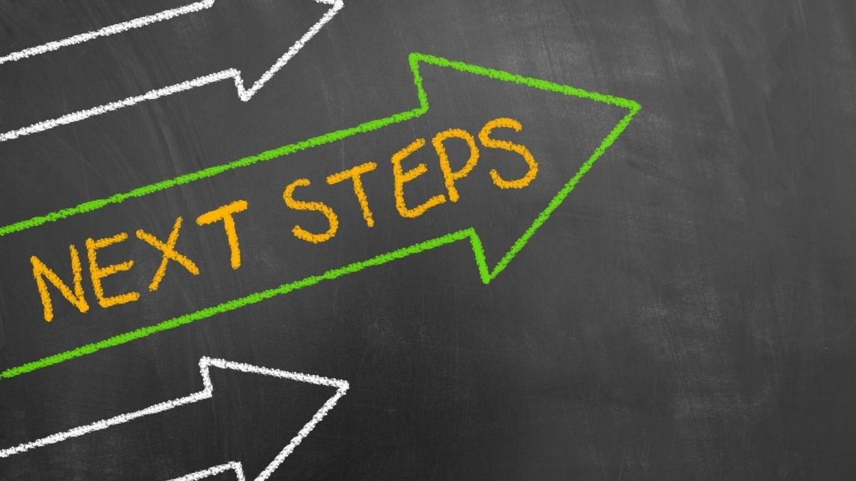 Your Next Steps If You're Seriously Considering This