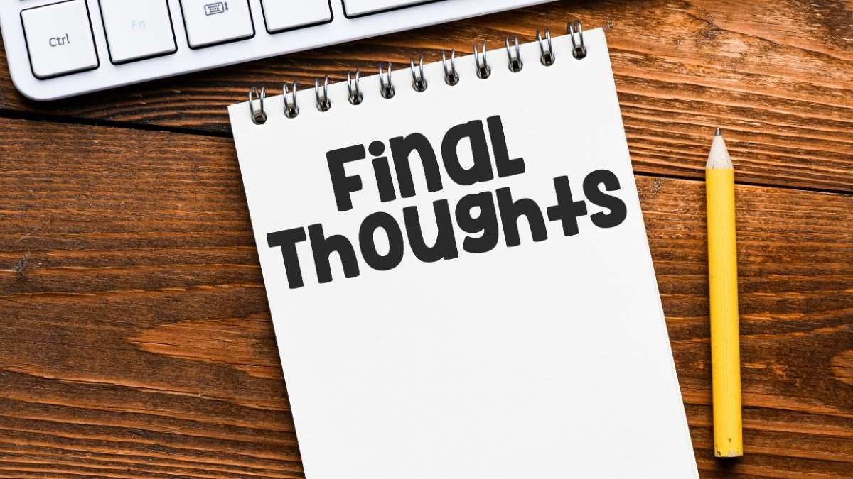 My Final Thoughts